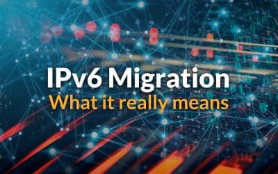 IPv6 Migration: What it Really Means