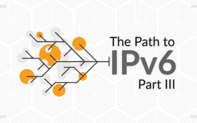 The Path to IPv6 Part 3