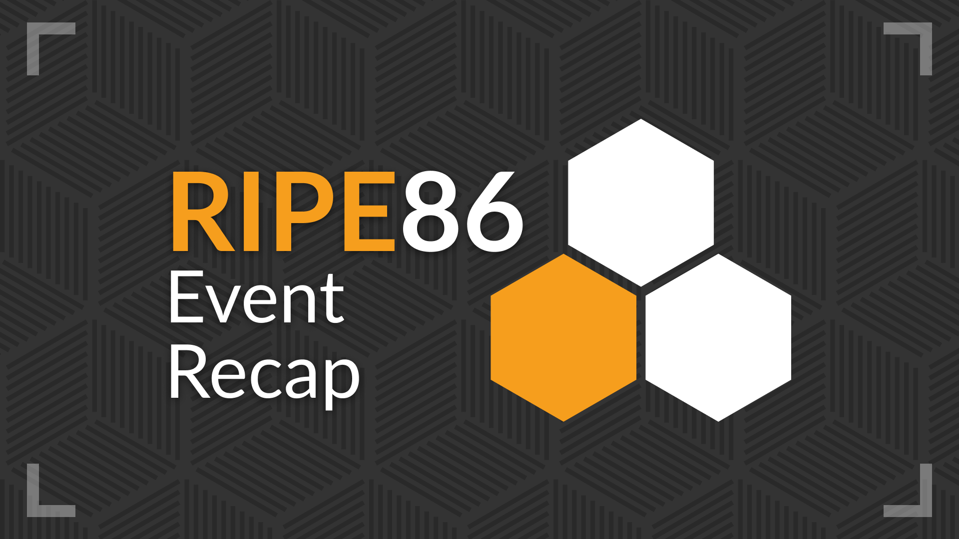 RIPE 86 Recap
